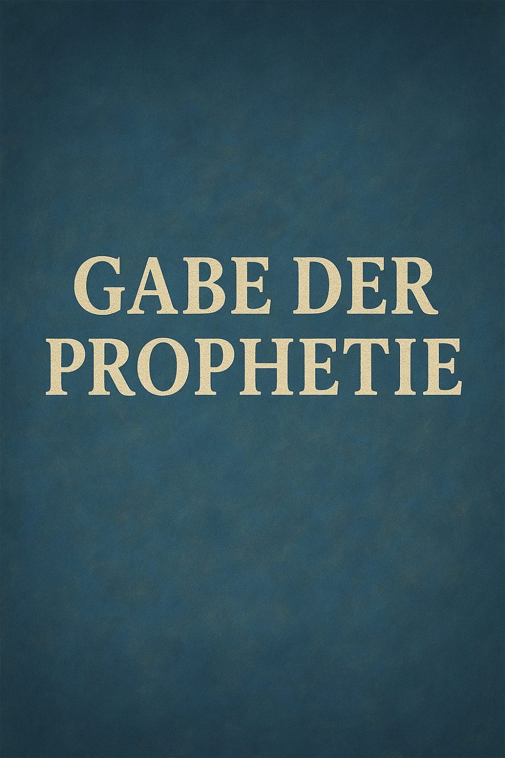 Gabe der Prophetie